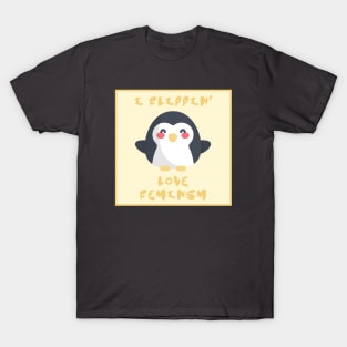 I Flippin Love Feminism - Penguin Feminist T-Shirt